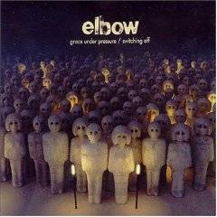 Elbow : Grace Under Pressure